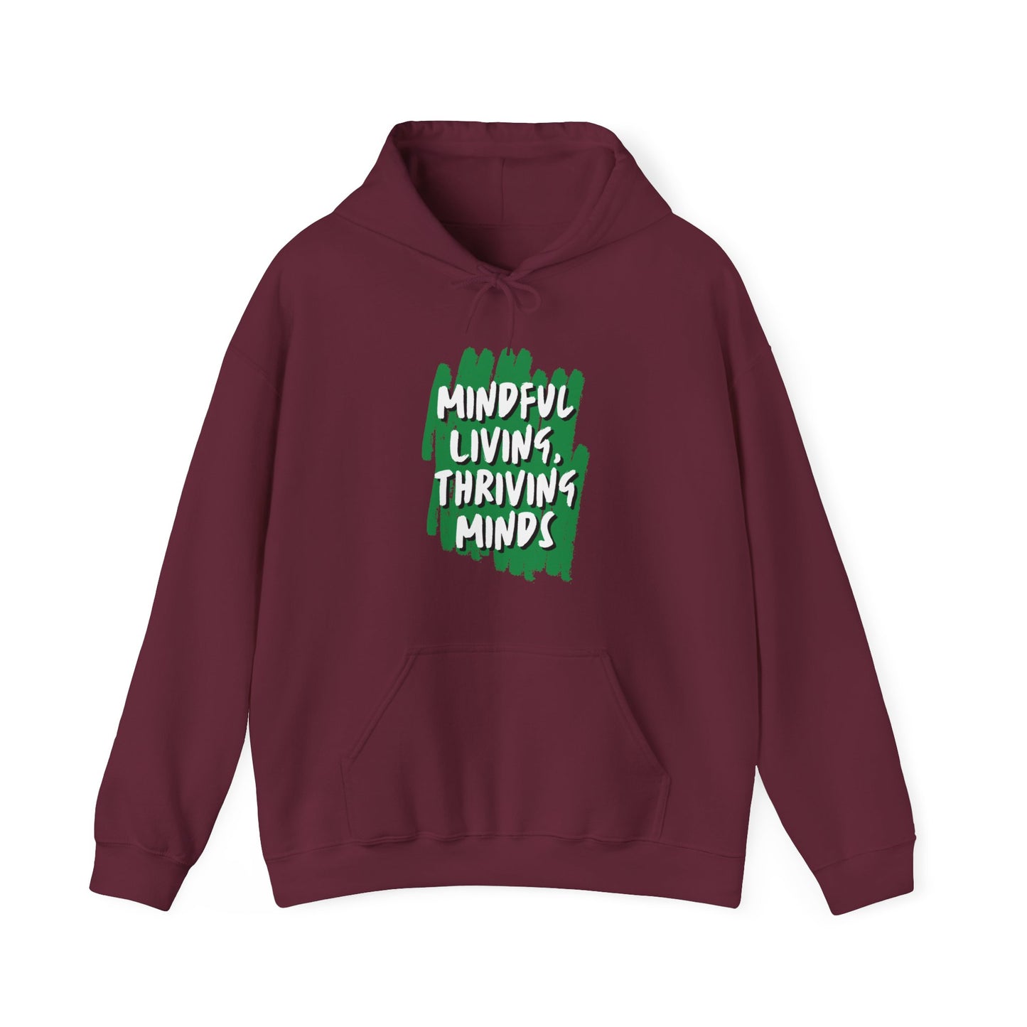 Unisex Hooded Sweatshirt - Mindful Living, Thriving Minds