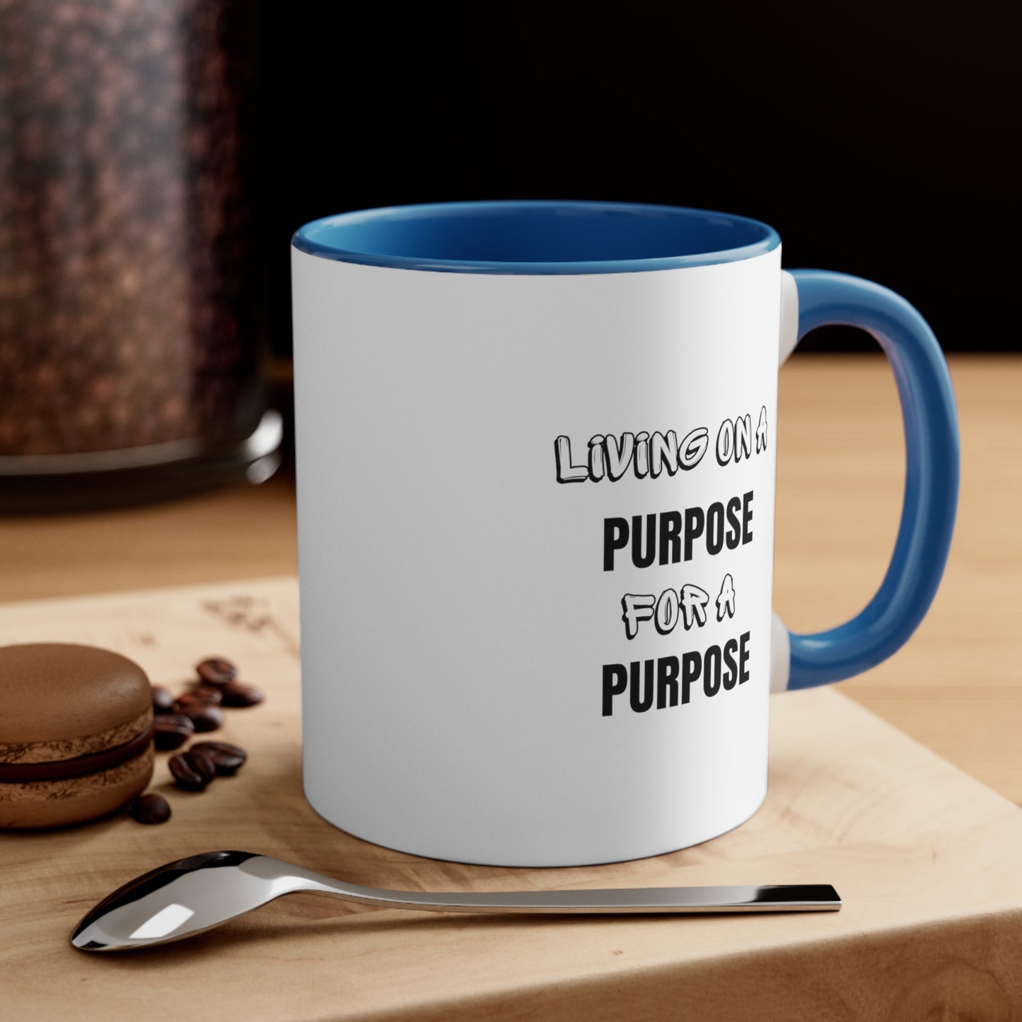 Accent Coffee Mug- Living on purpose for a purpose