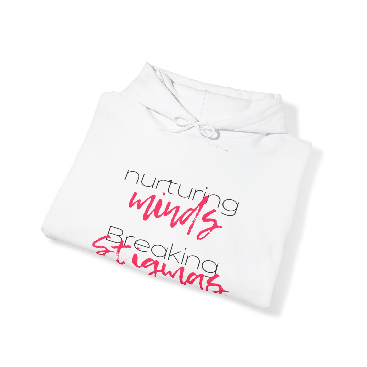 Unisex Hooded Sweatshirt - Nurturing Minds, Breaking Stigmas