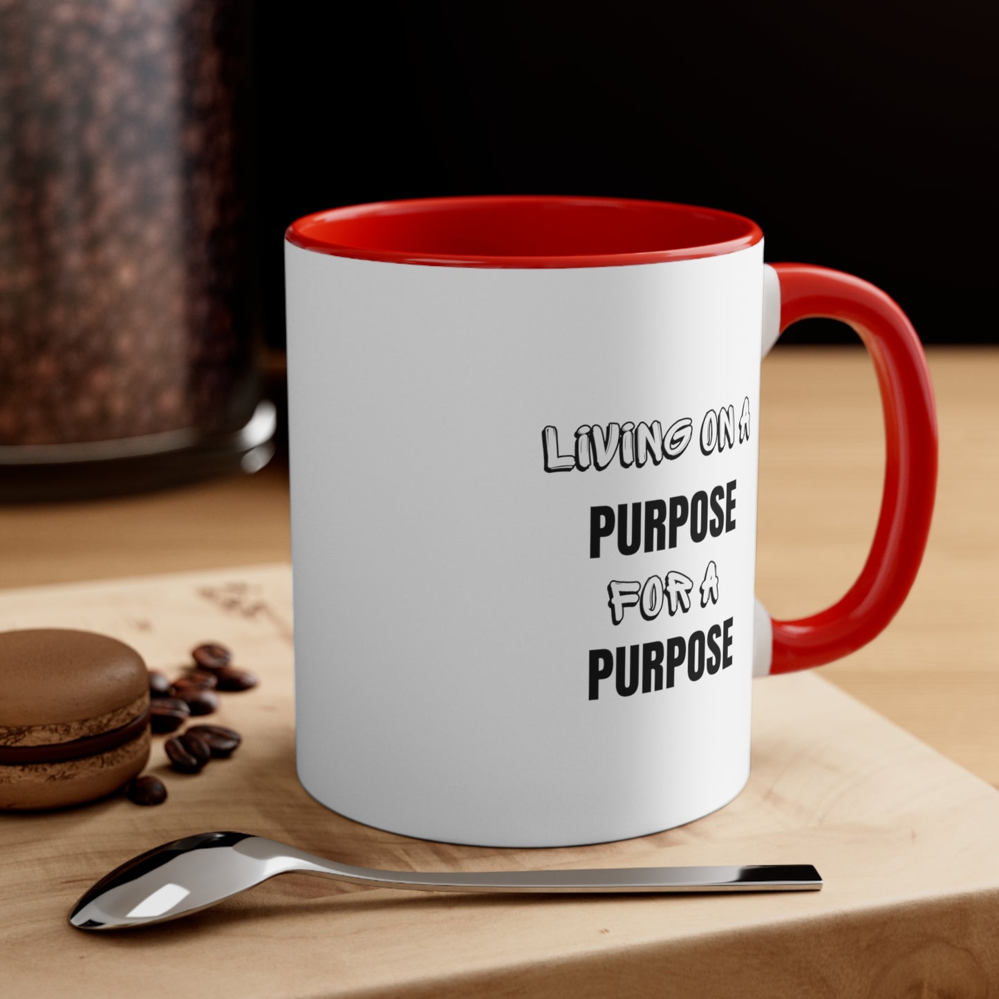 Accent Coffee Mug- Living on purpose for a purpose