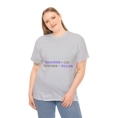 Unisex T-Shirt - Together We Can, Together We Include