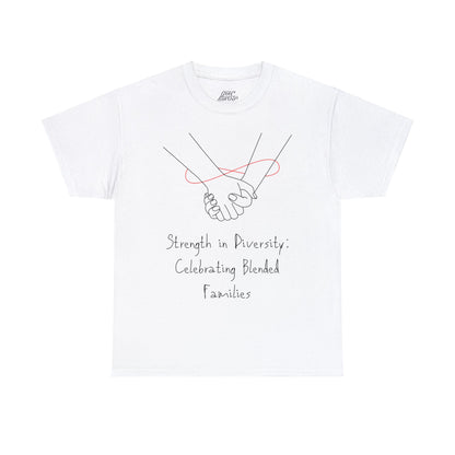 Unisex T-Shirt - Strength in Diversity: Celebrating Blended Families