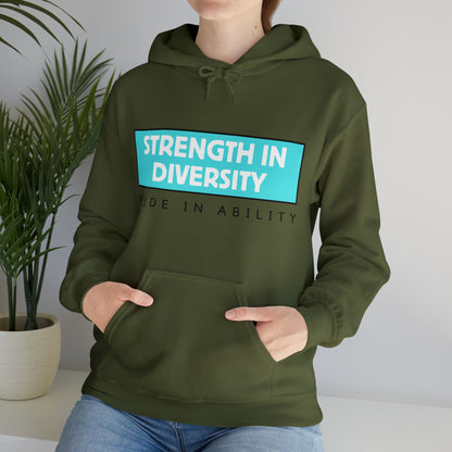 Unisex Hooded Sweatshirt - Strength in Diversity, Pride in Ability