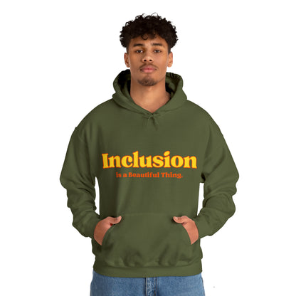 Unisex Hooded Sweatshirt - Inclusion is a Beautiful Thing