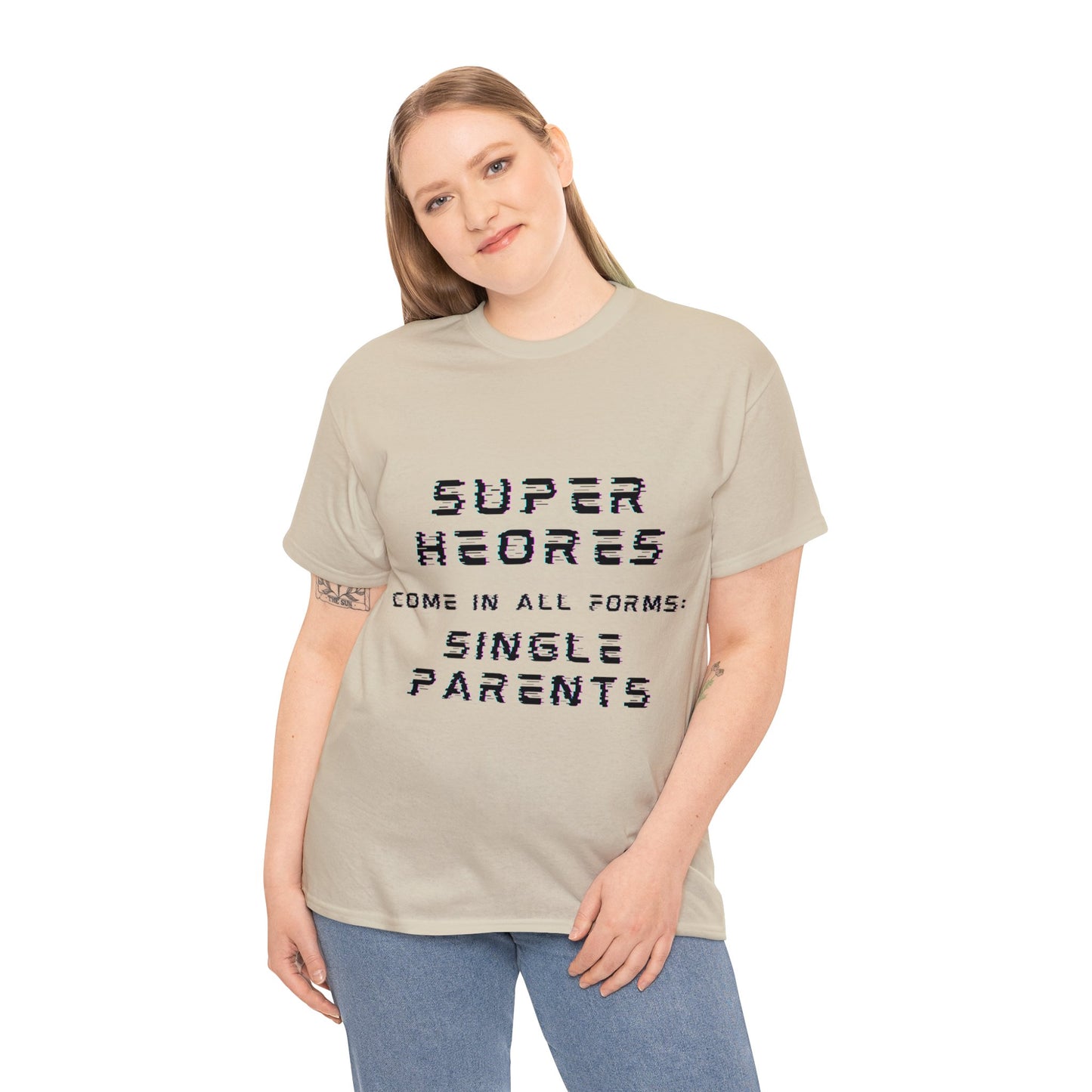 Unisex T-Shirt - Superheroes Come in All Forms: Single Parents