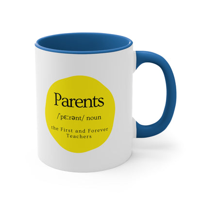 Accent Coffee Mug - Parents, the First and Forever Teachers