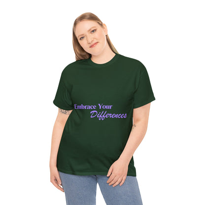 Unisex T-Shirt - Embrace Your Differences