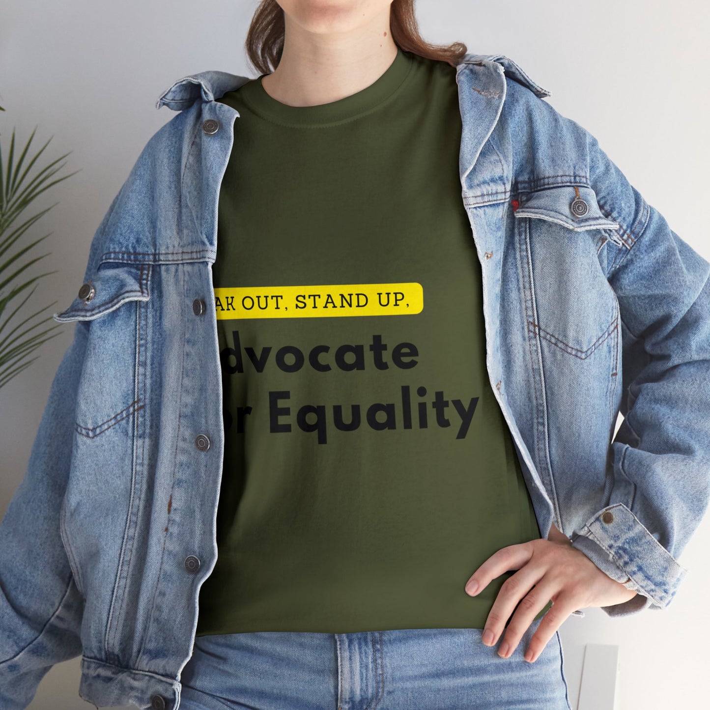 Unisex T-Shirt - Speak Out, Stand Up, Advocate for Equality