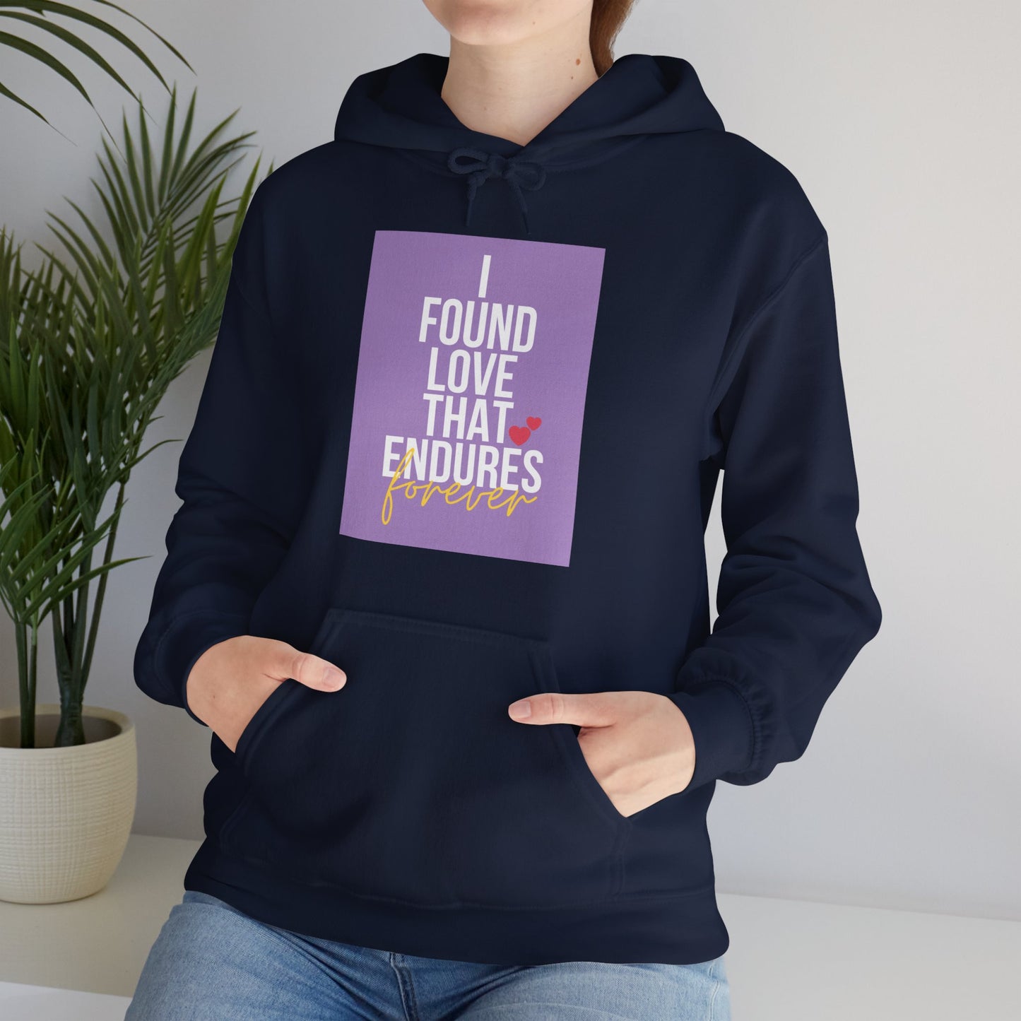 Unisex Hooded Sweatshirt - I found love that endures forever