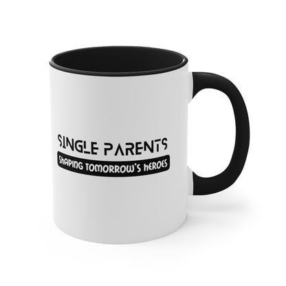 Accent Coffee Mug - Single Parents: Shaping Tomorrow's Heroes