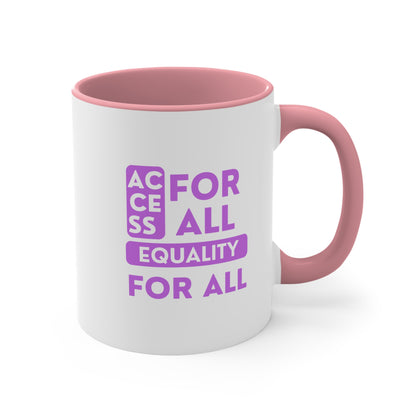 Accent Coffee Mug - Access for All, Equality for All