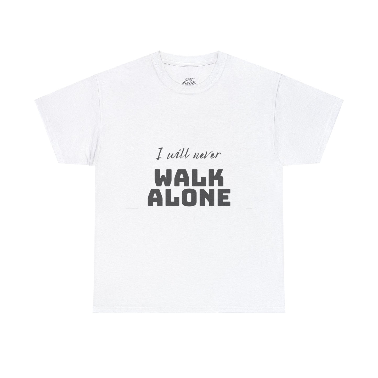 Unisex Heavy Cotton Tee - I will never walk alone