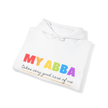 Unisex Hooded Sweatshirt - My Abba Father takes very good care of me