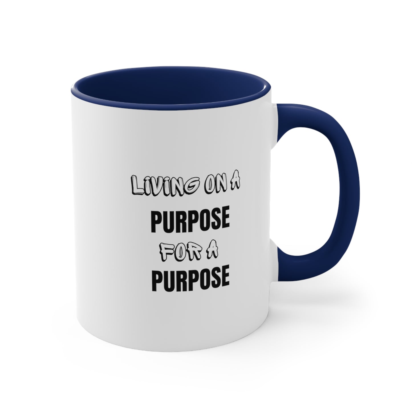 Accent Coffee Mug- Living on purpose for a purpose