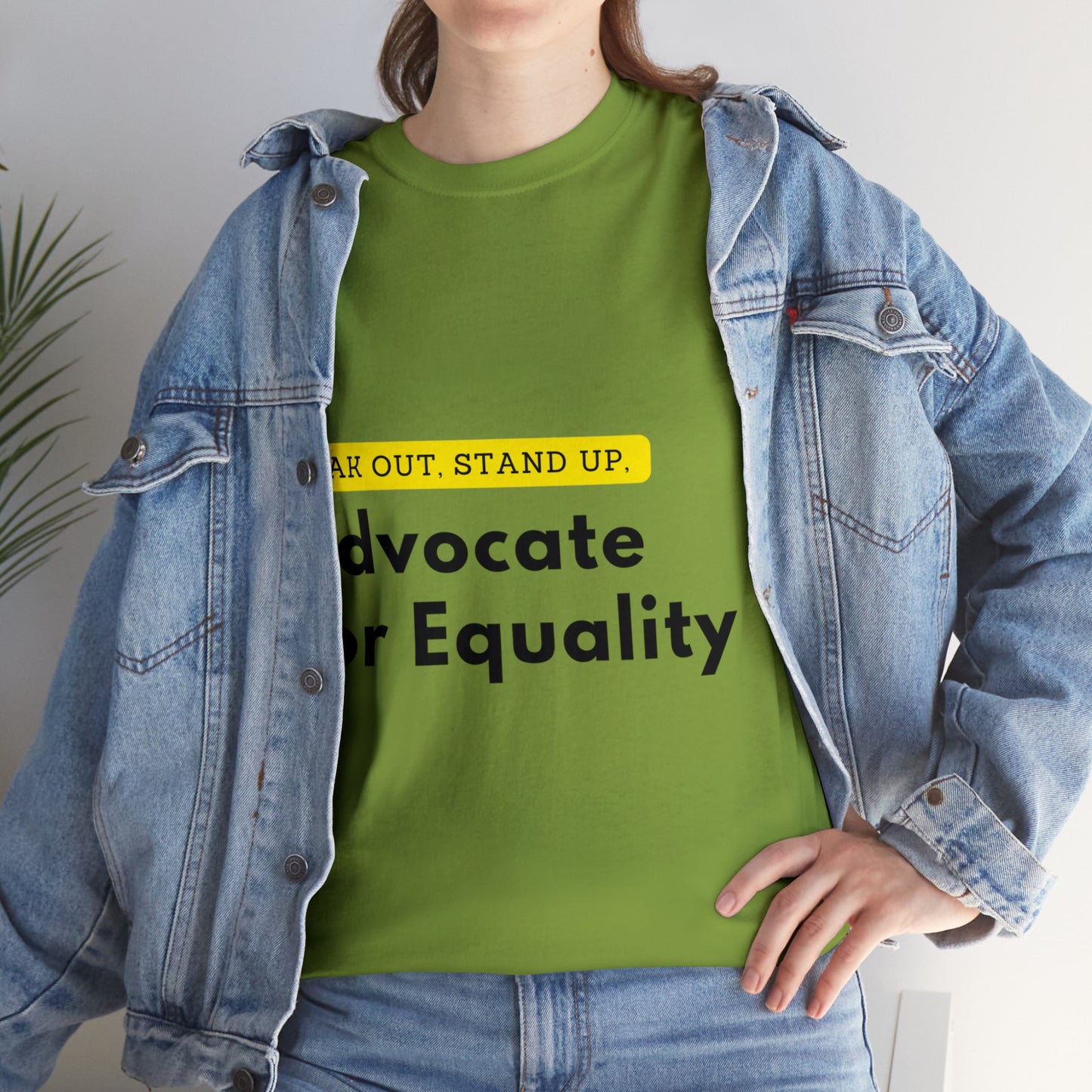 Unisex T-Shirt - Speak Out, Stand Up, Advocate for Equality