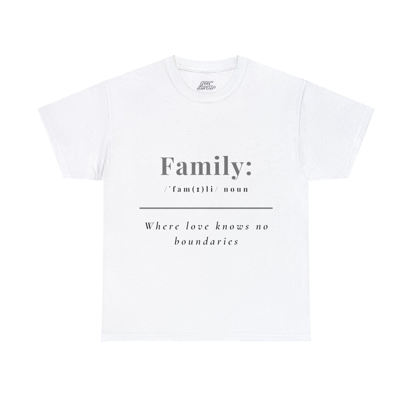 Unisex T-Shirt - Family: Where Love Knows No Boundaries