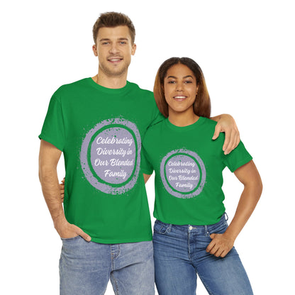 Unisex T-Shirt - Celebrating Diversity in Our Blended Family