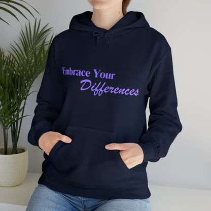 Unisex Hooded Sweatshirt - Embrace Your Differences