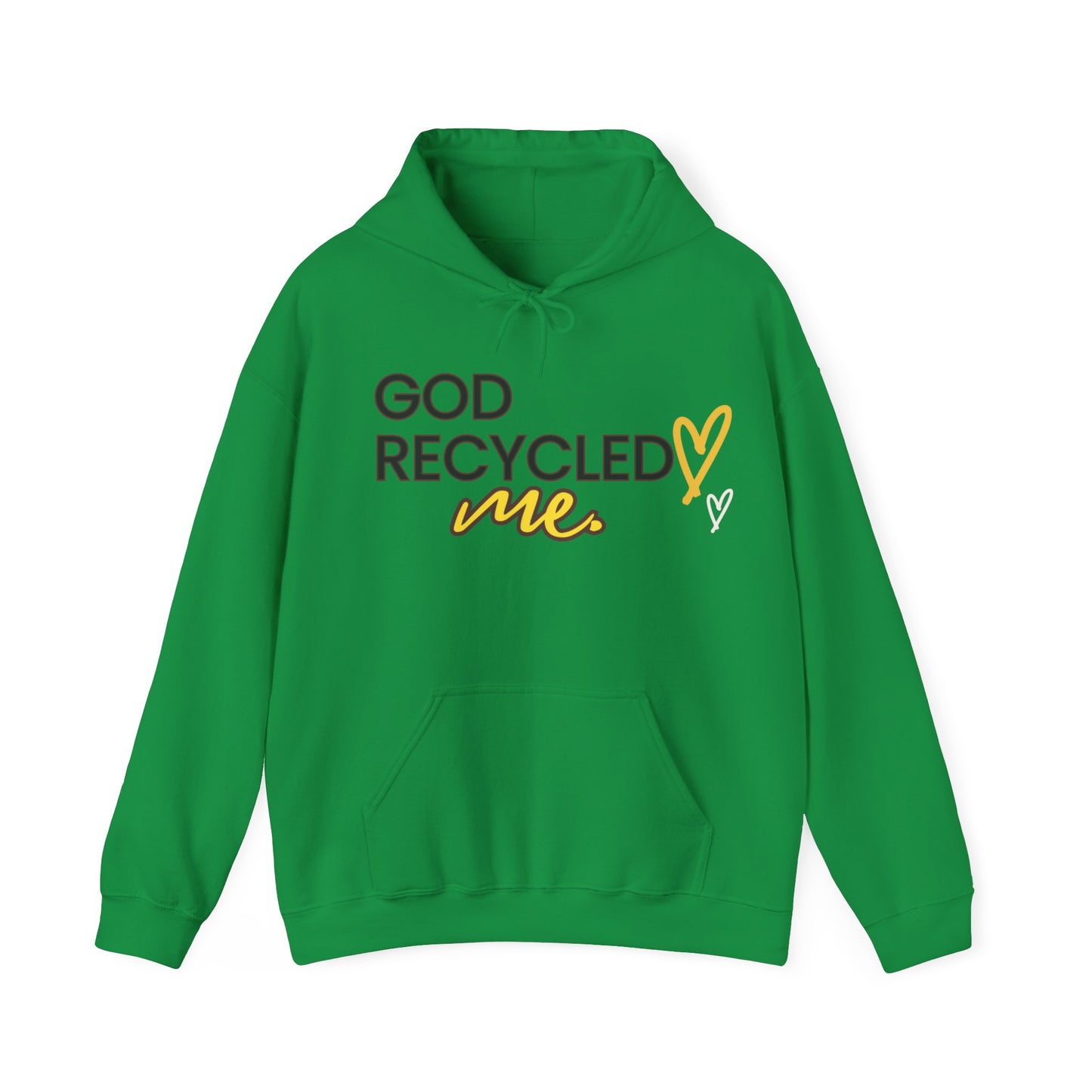 Unisex Hooded Sweatshirt - God recycled me