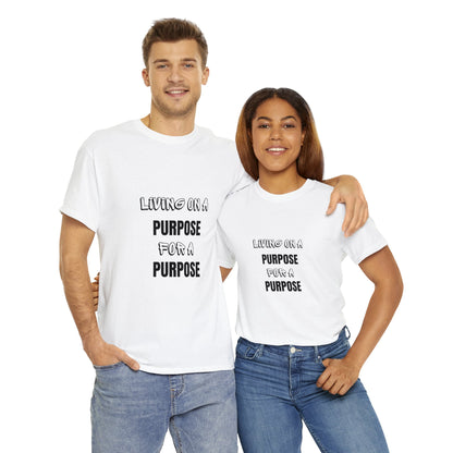 Unisex Heavy Cotton Tee - Living on purpose for a purpose