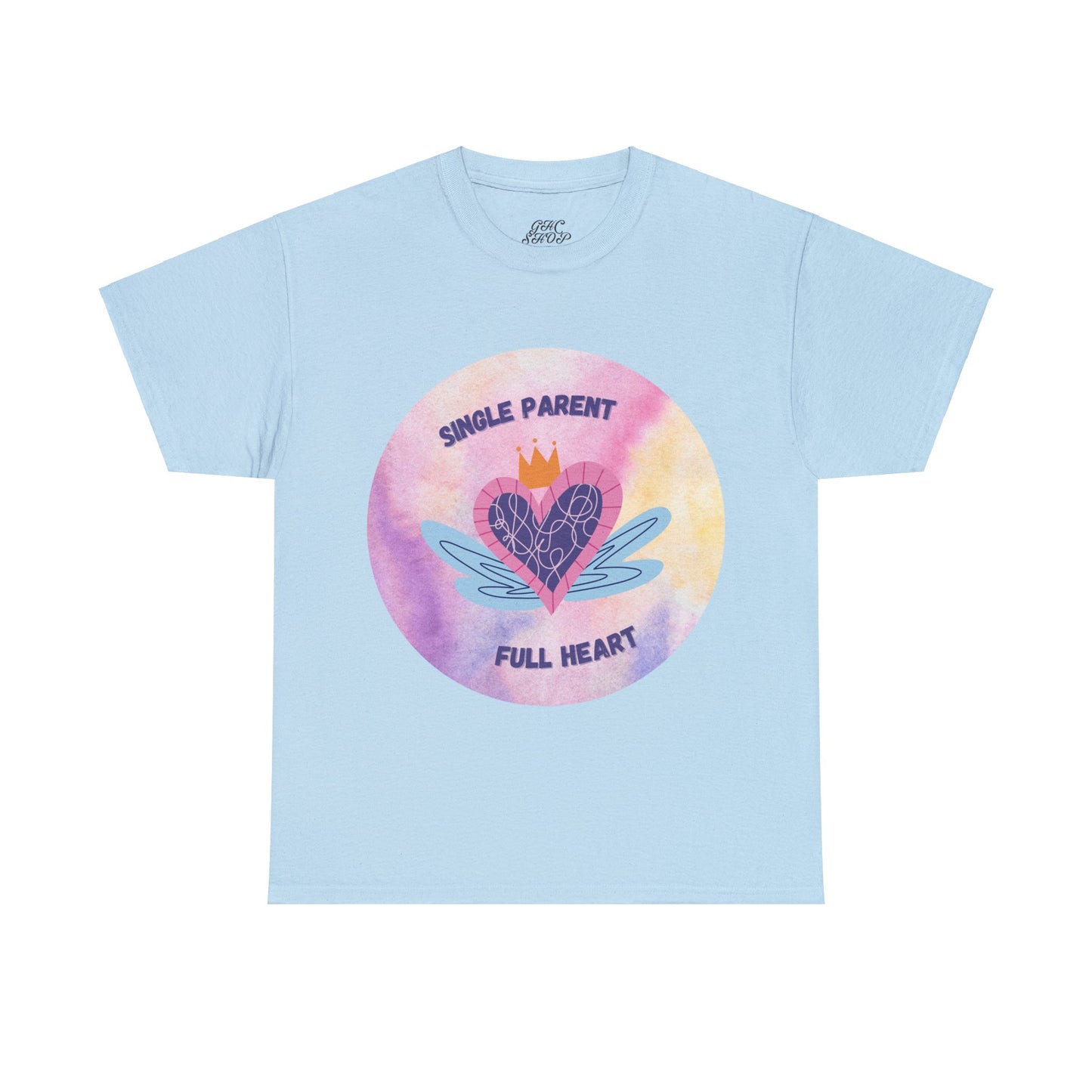 Unisex T-Shirt - Single Parent, Full Heart