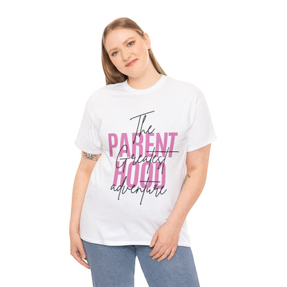 Unisex T-Shirt - Parenthood: The Greatest Adventure