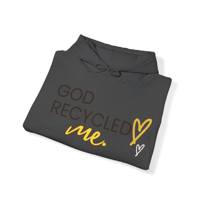 Unisex Hooded Sweatshirt - God recycled me