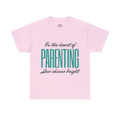 Unisex T-Shirt - In the Heart of Parenting, Love Shines Bright