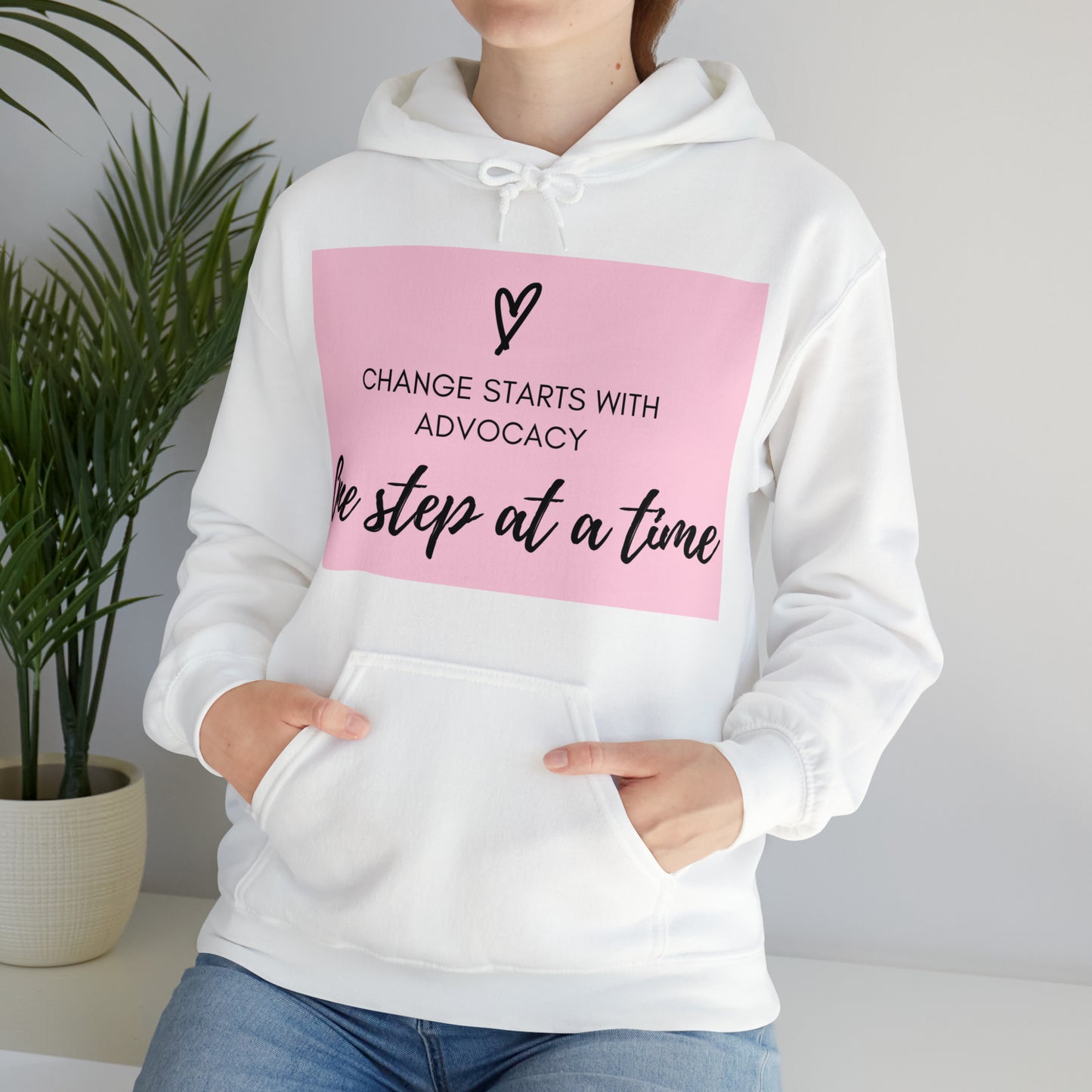 Unisex Hooded Sweatshirt - Change Starts with Advocacy, One Step at a Time