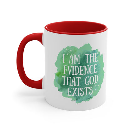 Accent Coffee Mug - I am the evidence that God exists