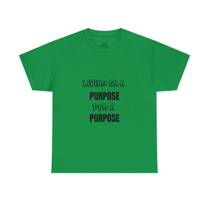 Unisex Heavy Cotton Tee - Living on purpose for a purpose