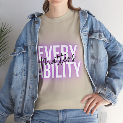 Unisex T-Shirt - Every Ability Matters