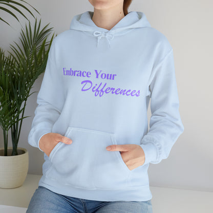 Unisex Hooded Sweatshirt - Embrace Your Differences