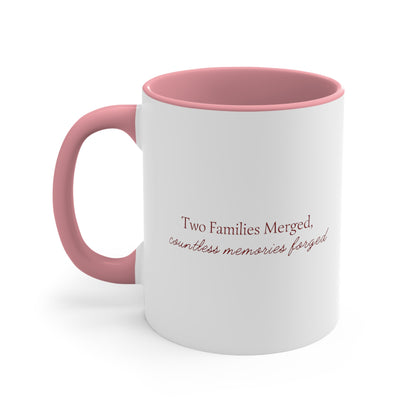 Accent Coffee Mug - Two Families Merged, Countless Memories Forged