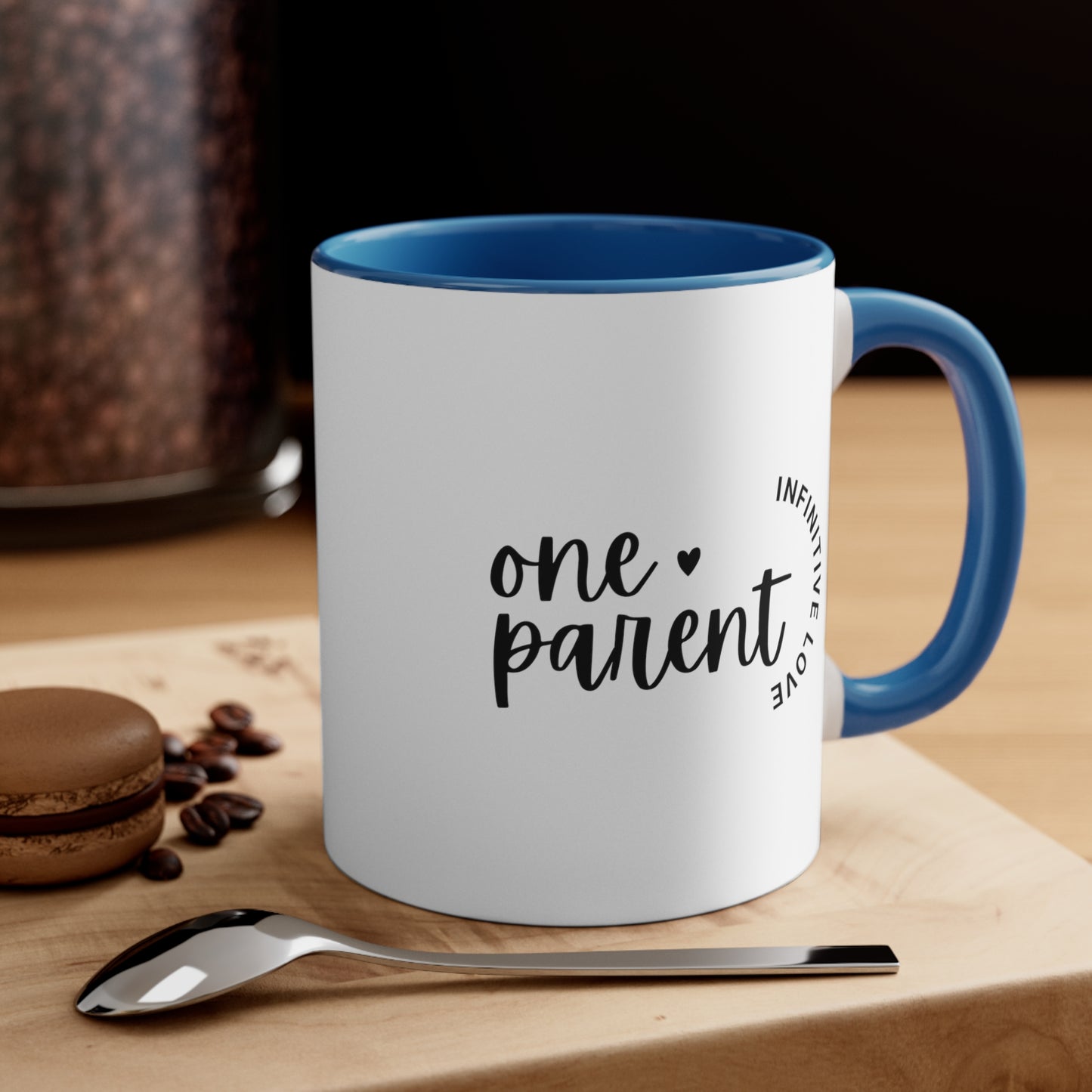 Accent Coffee Mug - One Parent, Infinite Love