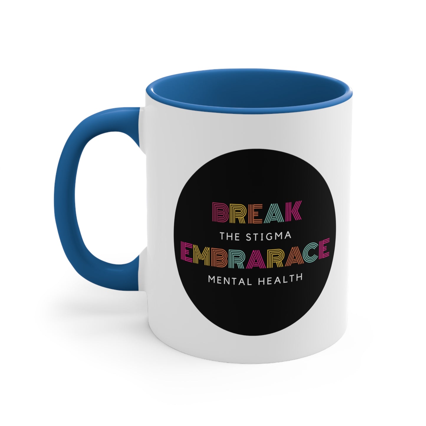 Accent Coffee Mug - Break the Stigma, Embrace Mental Health