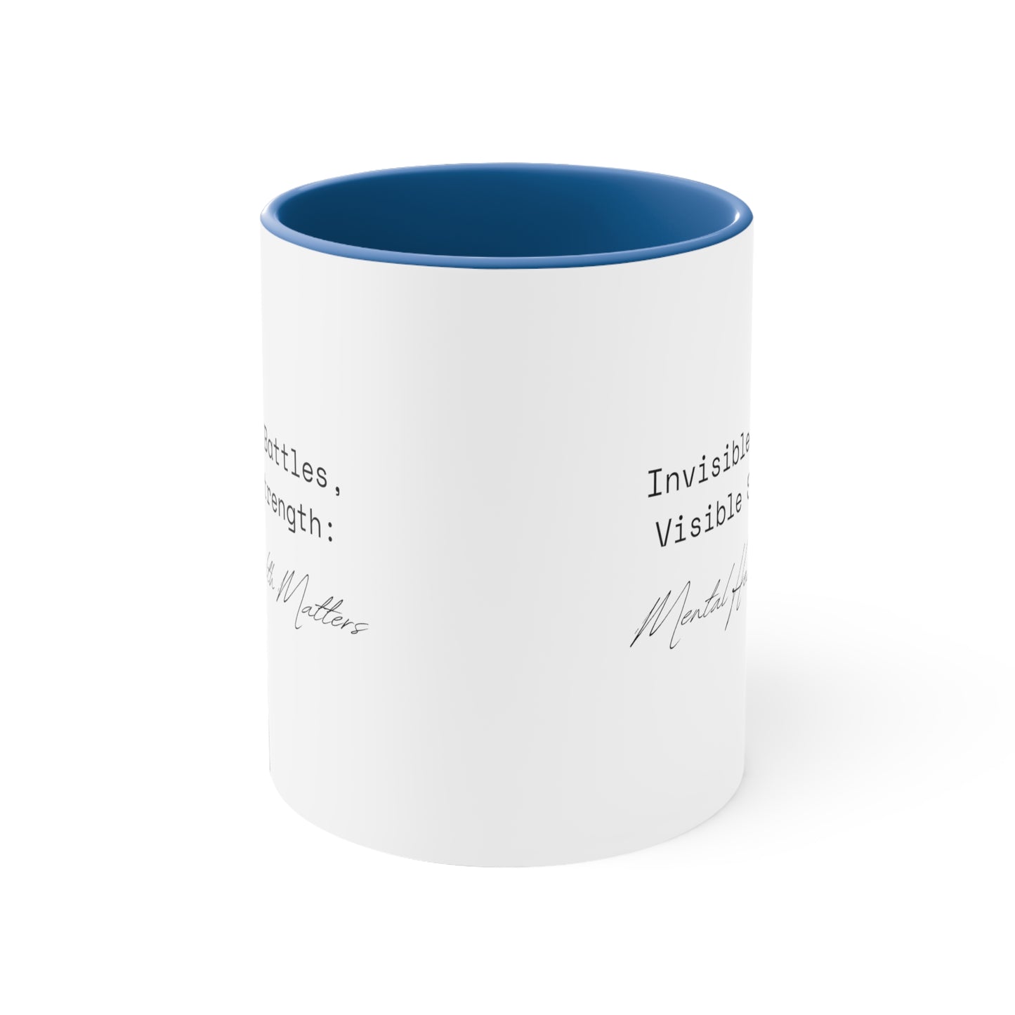 Accent Coffee Mug - Invisible Battles, Visible Strength: Mental Health Matters