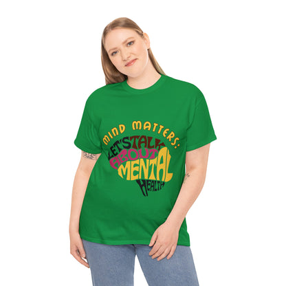 Unisex Heavy Cotton Tee - Mind Matters: Let's Talk About Mental Health