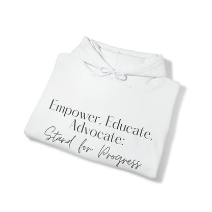 Unisex Hooded Sweatshirt - Empower, Educate, Advocate: Stand for Progress