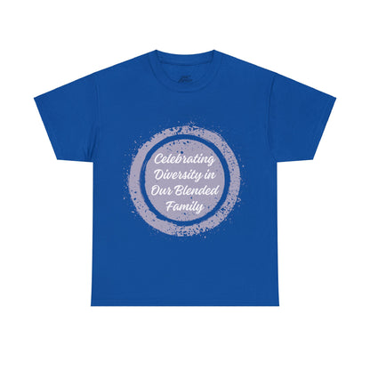 Unisex T-Shirt - Celebrating Diversity in Our Blended Family