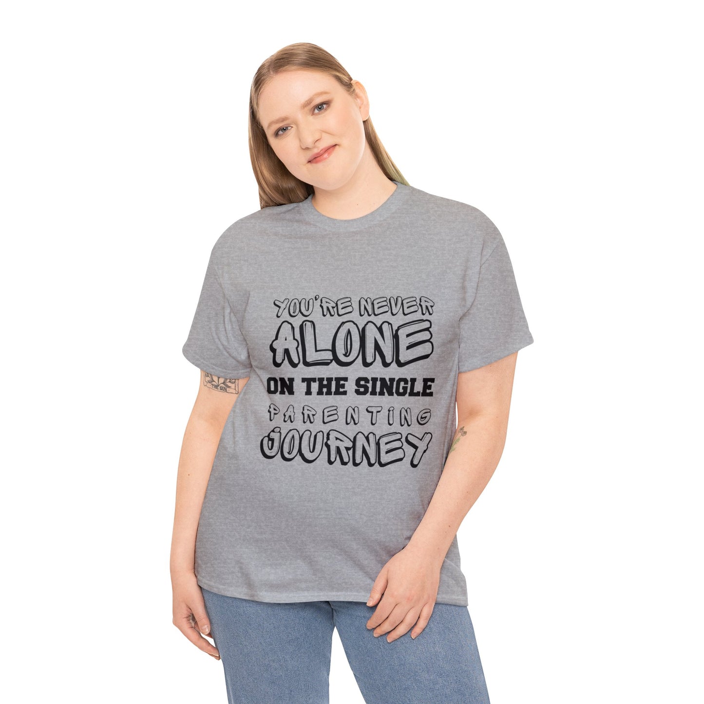 Unisex T-Shirt - You're Never Alone on the Single Parenting Journey