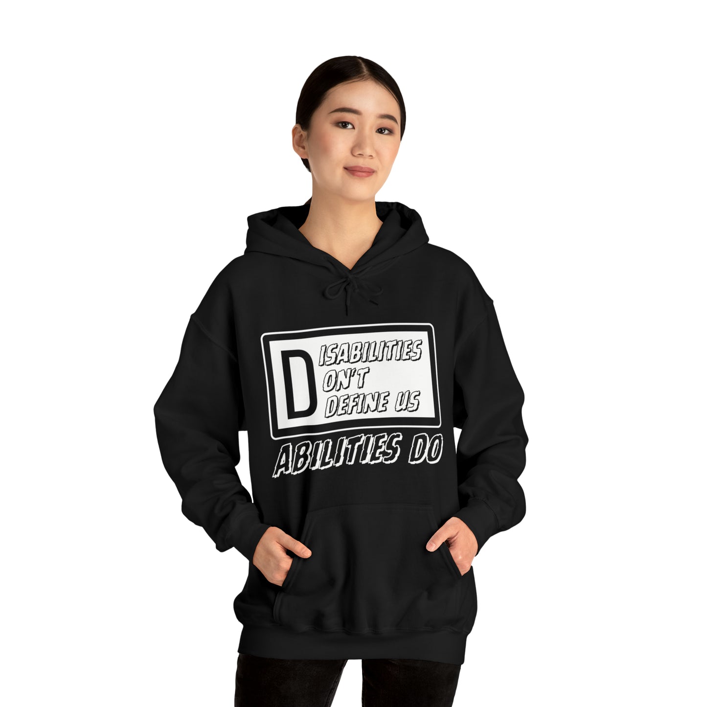 Unisex Hooded Sweatshirt - Disabilities Don't Define Us, Abilities Do