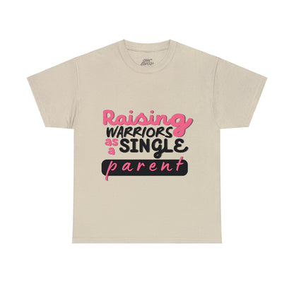 Unisex T-Shirt - Raising Warriors as a Single Parent