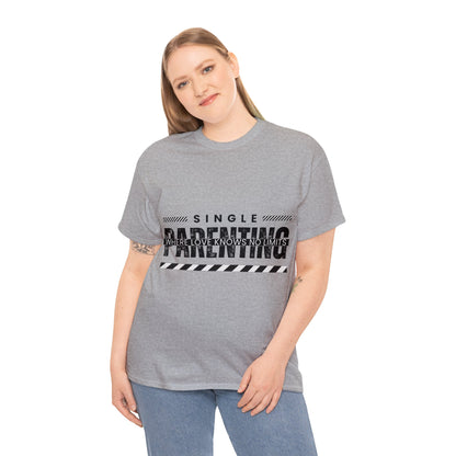 Unisex T-Shirt - Single Parenting: Where Love Knows No Limits