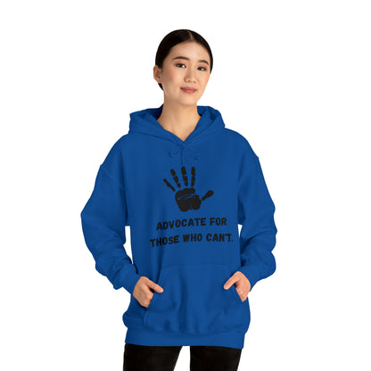 Unisex Hooded Sweatshirt - Advocate for Those Who Can't