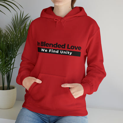 Unisex Hooded Sweatshirt - In Blended Love, We Find Unity