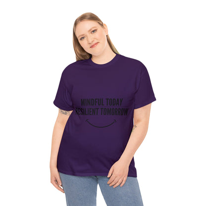 Unisex Heavy Cotton Tee - Mindful Today, Resilient Tomorrow