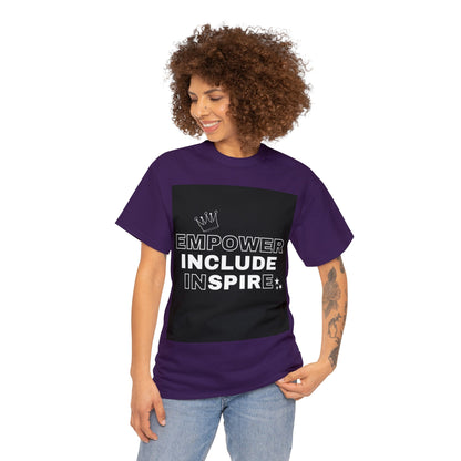 Unisex T-Shirt - Empower, Include, Inspire