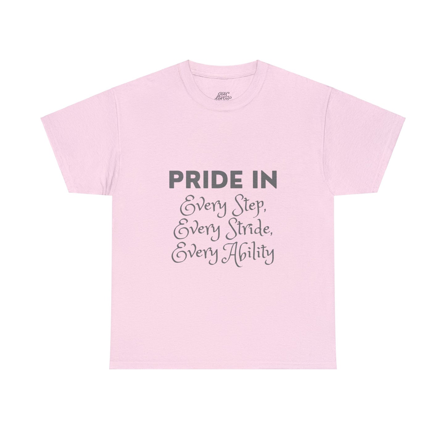 Unisex T-Shirt - Pride in Every Step, Every Stride, Every Ability