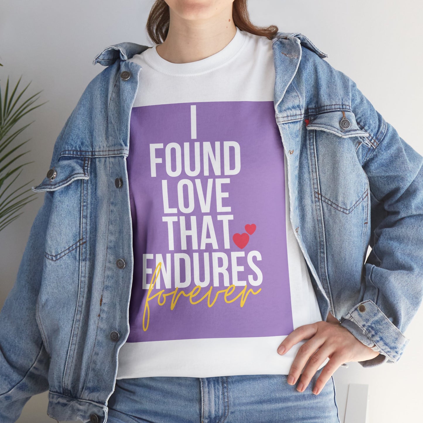 Unisex Heavy Cotton Tee -  I found love that endures forever